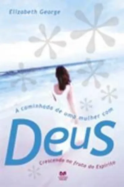 Cover of A caminhada de uma mulher com Deus