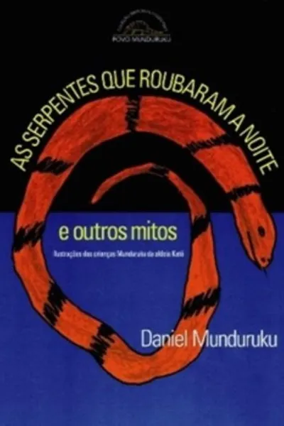 Cover of As Serpentes que Roubaram a Noite e Outros Mitos