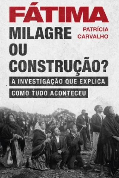Cover of Fátima - Milagre ou Construção?