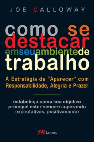 Cover of Como Se Destacar em seu Ambiente de Trabalho