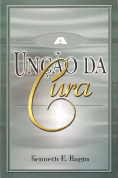 Cover of A Unção da Cura