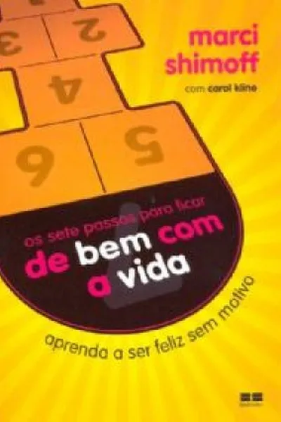 Cover of Os sete passos para ficar de bem com a vida