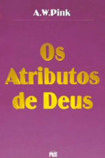 Cover of Os Atributos de Deus