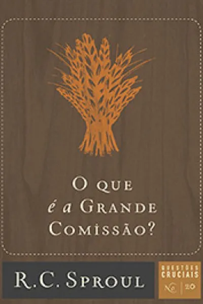 Cover of O que é a Grande Comissão?