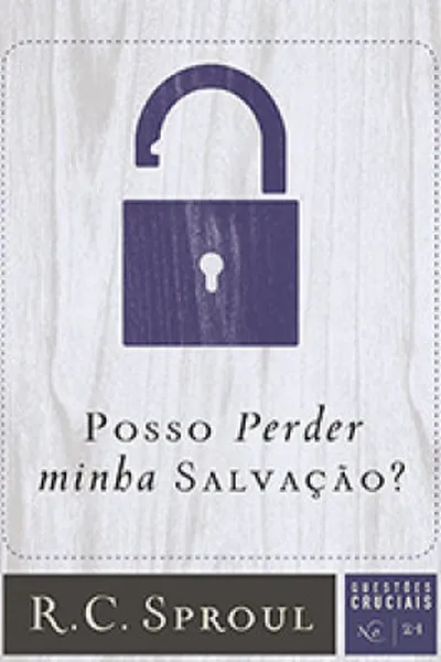 Cover of Posso Perder minha Salvação?