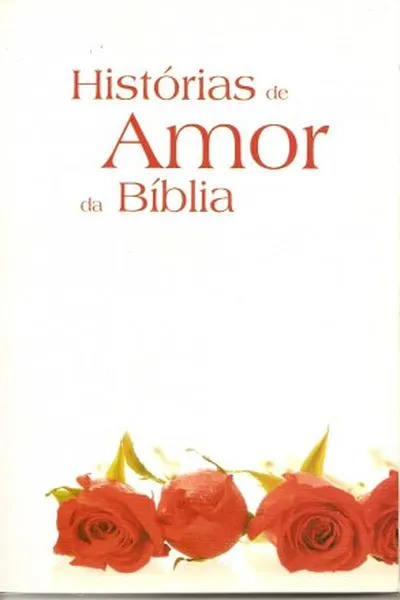 Cover of Histórias de amor da Bíblia