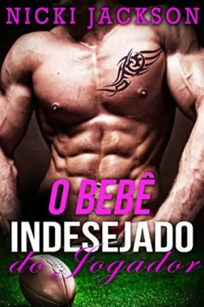 Cover of O Bebê Indesejado do Jogador