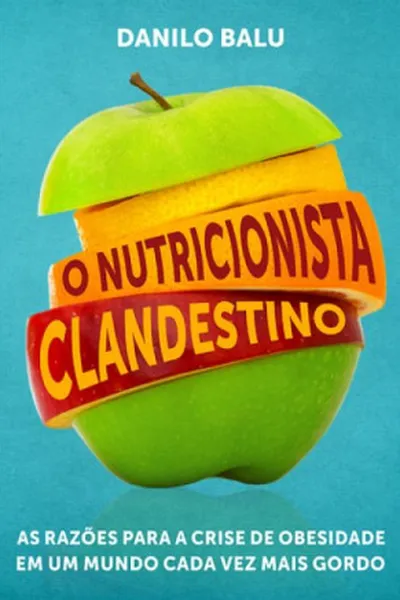 Cover of O nutricionista clandestino