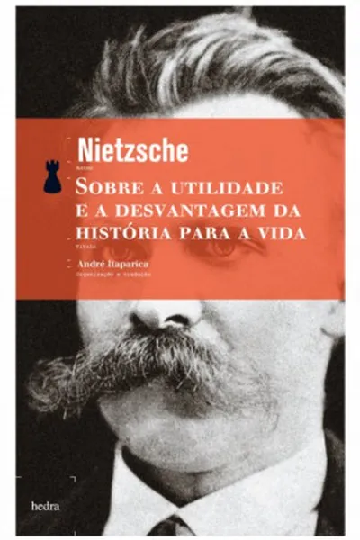 Cover of Sobre a utilidade e a desvantagem da história para a vida