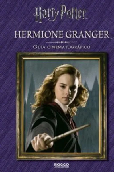 Cover of Hermione Granger: Guia Cinematográfico