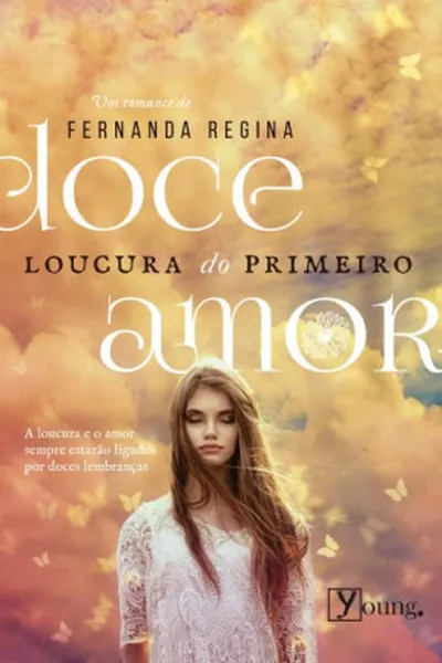 Cover of Doce Loucura do Primeiro Amor