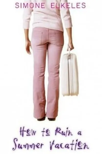 Cover of How To Ruin a Summer Vacation