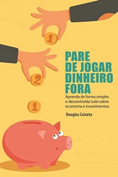 Cover of Pare de Jogar Dinheiro Fora!