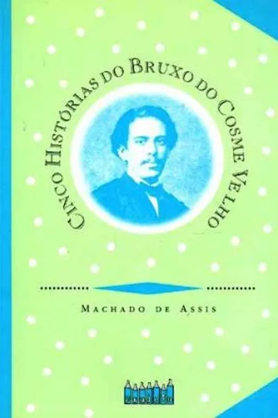 Cover of Cinco Histórias do Bruxo do Cosme Velho