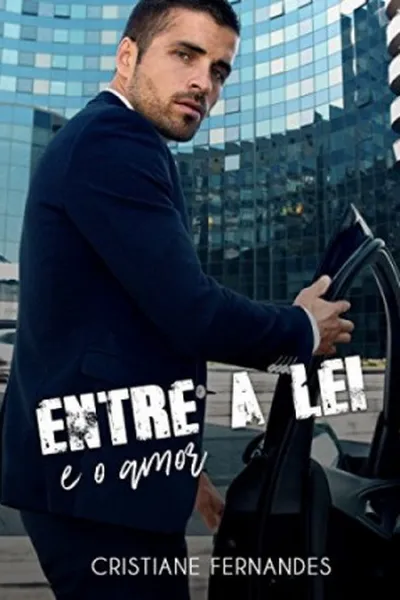 Cover of Entre a Lei e o Amor