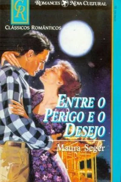 Cover of Entre o Perigo e o Desejo