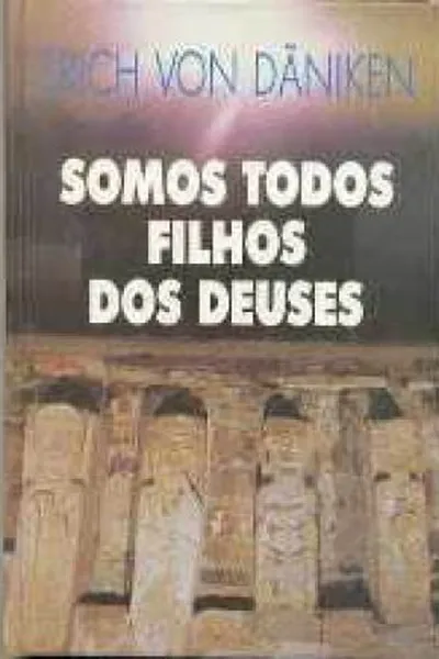Cover of Somos Todos Filhos dos Deuses