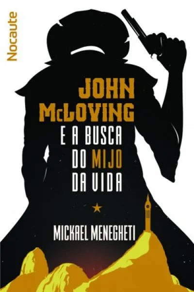 Cover of John McLoving e a Busca do Mijo da Vida