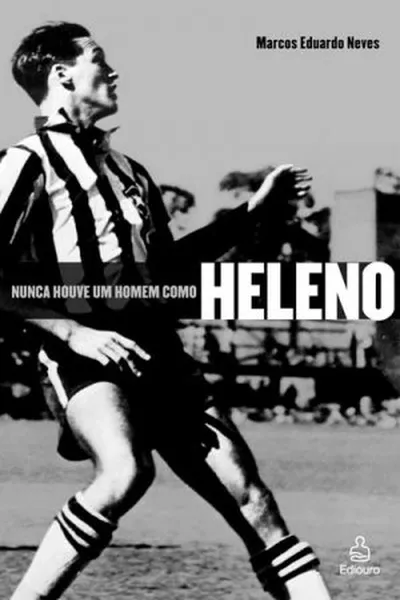 Cover of Nunca Houve um Homem Como Heleno