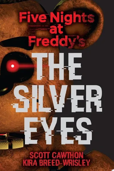 Cover of Five Nights at Freddy's: The Silver Eyes
