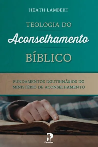 Cover of Teologia do Aconselhamento Bíblico
