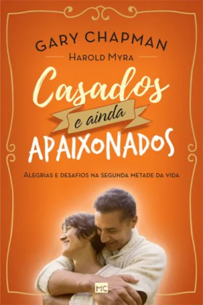 Cover of Casados e Ainda Apaixonados