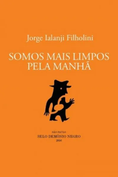 Cover of Somos mais limpos pela manhã