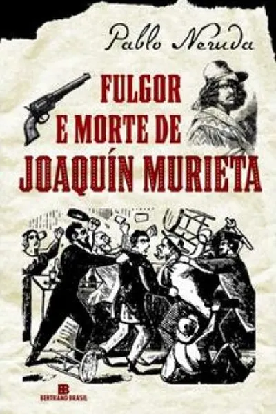 Cover of Fulgor e Morte de Joaquín Murieta