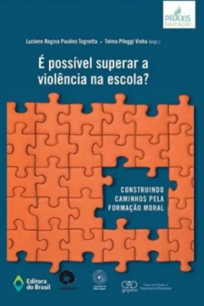 Cover of É possível superar a violência na escola?