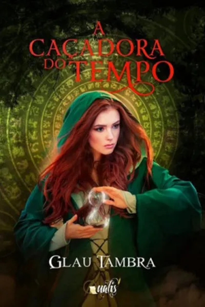 Cover of A Caçadora do Tempo