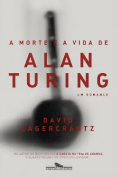 Cover of A Morte e a Vida de Alan Turing