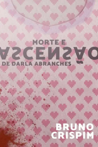 Cover of Morte e Ascensão de Darla Abranches