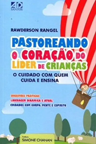 Cover of Pastoreando o Coração do Líder de Crianças. O Cuidado com que Cuida e Ensina