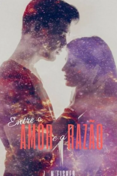 Cover of Entre o Amor e a Razão