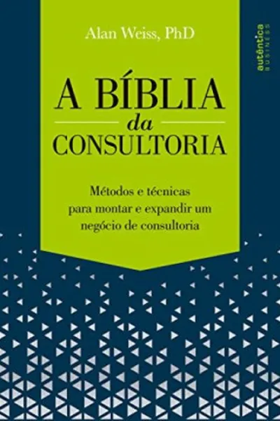 Cover of A Bíblia da Consultoria