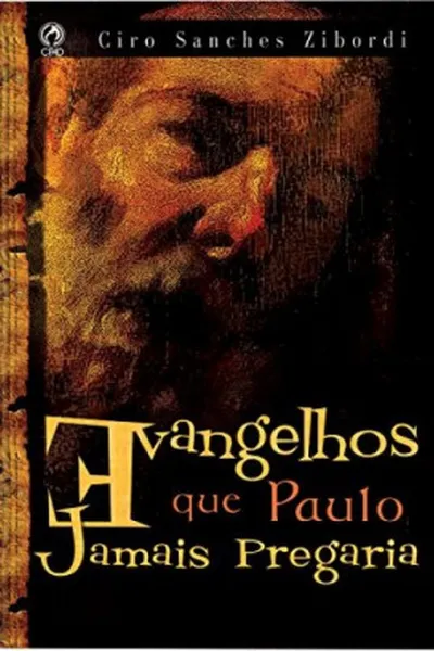 Cover of Evangelhos que Paulo Jamais Pregaria