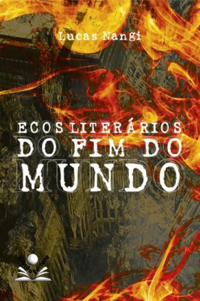 Cover of Ecos Literários do Fim do Mundo