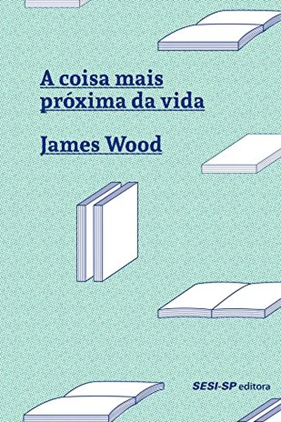 Cover of A coisa mais próxima da vida