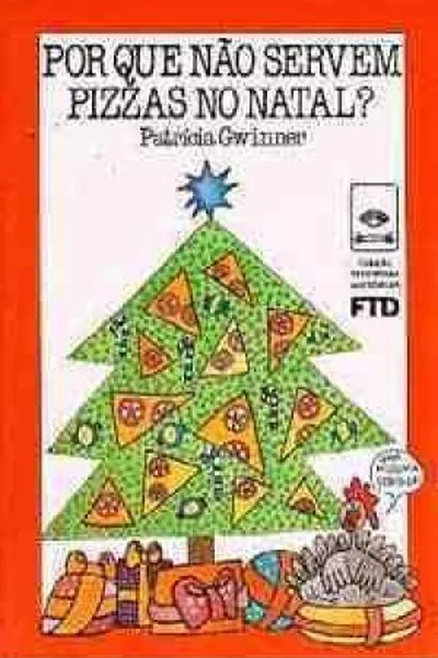 Cover of Por que não servem pizzas no natal?