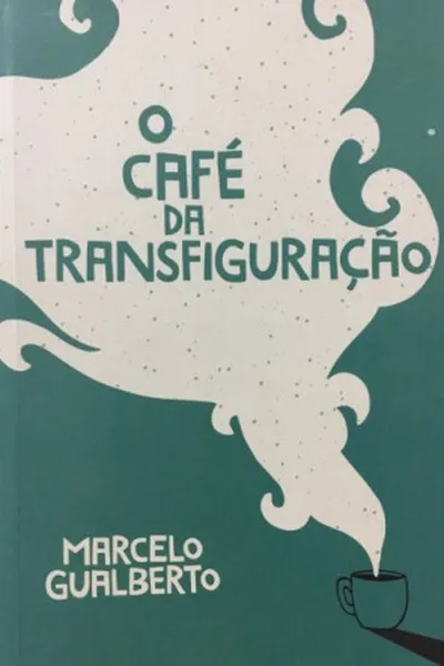 Cover of O café da transfiguração