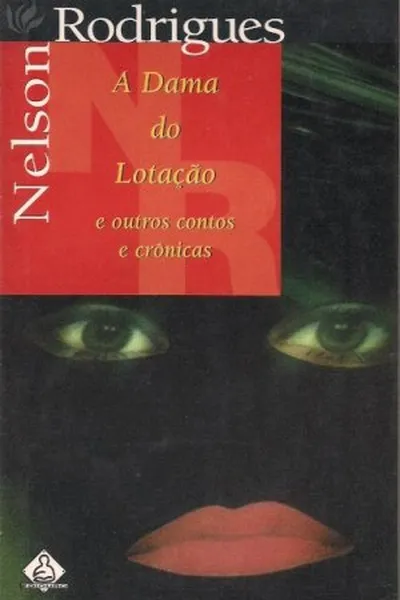 Cover of A Dama do Lotação e Outros Contos e Crônicas