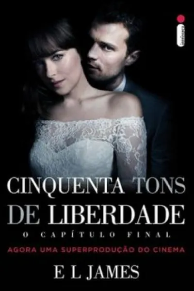 Cover of Cinquenta tons de liberdade: O capítulo final