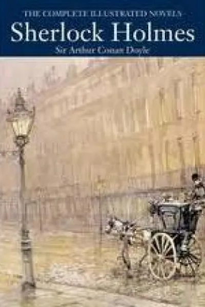 Cover of SHERLOCK HOLMES - THE COMPLETE ILLUSTRATED NOVELS - Arthur Conan Doyle