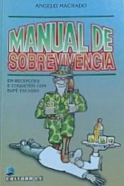 Cover of Manual de sobrevivência em recepções e coquetéis com bufê escasso