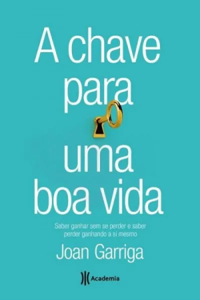 Cover of A chave para uma boa vida