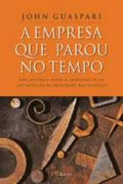 Cover of A Empresa Que Parou No Tempo