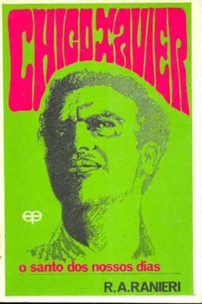 Cover of CHICO XAVIER O SANTO DOS NOSSOS DIAS
