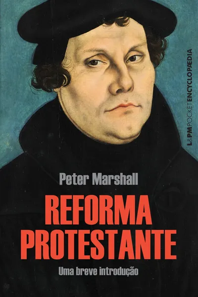 Cover of Reforma Protestante - Coleção L&PM Pocket Encyclopaedia