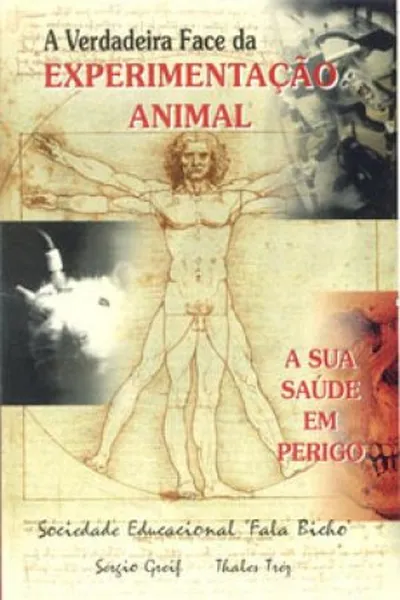 Cover of A Verdadeira Face da Experimentação Animal