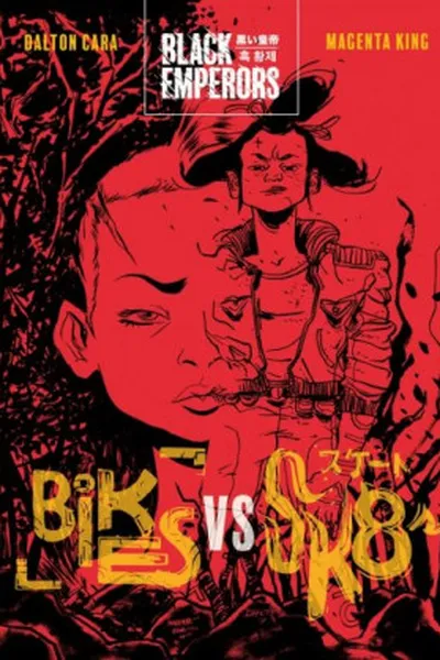 Cover of Black Emperors: Bikes vs SK8s